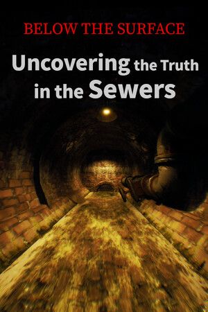 Below the Surface: Uncovering the Truth in the Sewers Steam (PC) Key GLOBAL