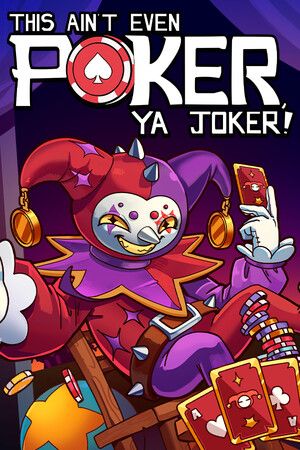 This Ain’t Even Poker, Ya Joker Steam Key (PC) EUROPE