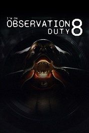 I\'m on Observation Duty 8 (Xbox Series X|S) XBOX LIVE Key UNITED STATES