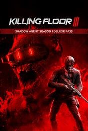 Killing Floor 3 Shadow Agent Season 1 Deluxe Pass (DLC) (Xbox Series X|S) XBOX LIVE Key MEXICO