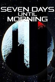 Seven Days Until Morning (Xbox Series X|S) XBOX LIVE Key UNITED STATES