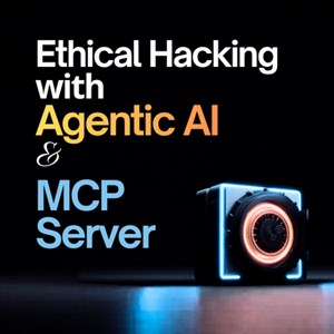 Ethical Hacking with Agentic AI and MCP Server - Microsoft key - Australia
