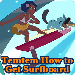 How to Get the Surfboard and How to Surf in Temtem PC/PS4/Xbox One