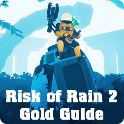 Risk of Rain 2 Gold Farming Guide: Best and Fast Way to Earn ROR2 Money