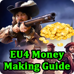 Europa Universalis 4 How to Make Money: Best and Fast Way to earn more money from trade and colonies