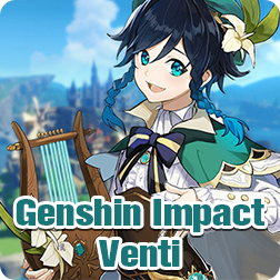 How to Get 5 Star Character Venti in Genshin Impact & Best Genshin Impact Venti Builds Guide