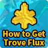 What is the best way to get Flux in Trove: Fastest Way to make Trove Flux 2021